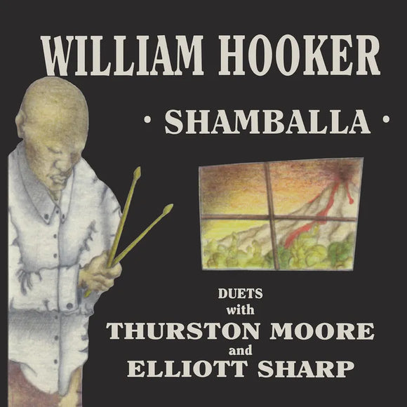 William Hooker with Thurston Moore and Elliott Sharp  - Shamballa