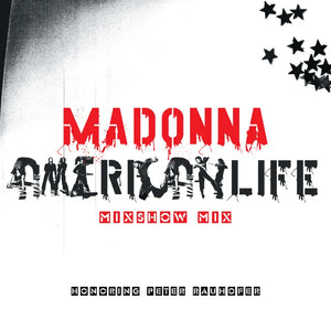 Madonna  - American Life Mixshow Mix (In Memory of Peter Rauhofer)