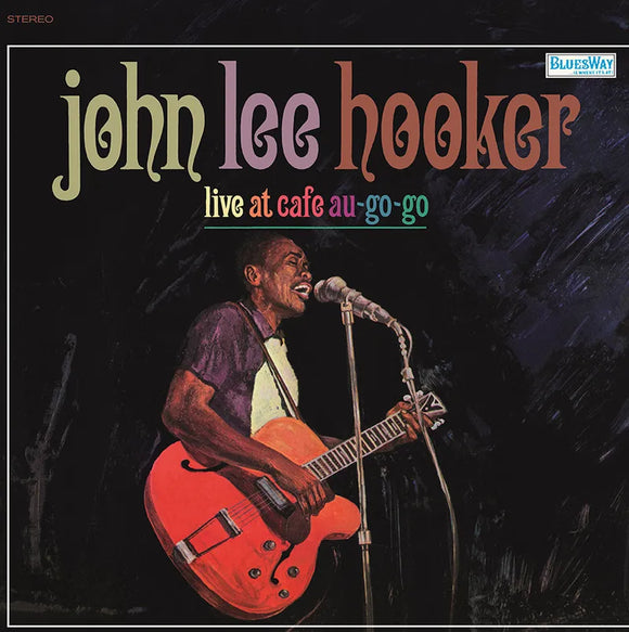 John Lee Hooker  - Live at CafŽ Au Go Go