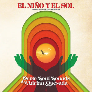 Ocote Soul Sounds  - El Nino Y El Sol (Original Motion Picture Soundtrack)
