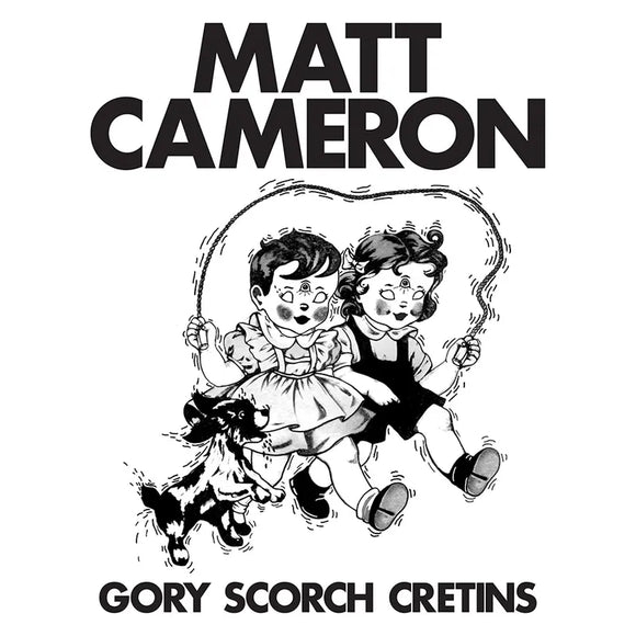 Matt Cameron  - Gory Scorch Cretins (12