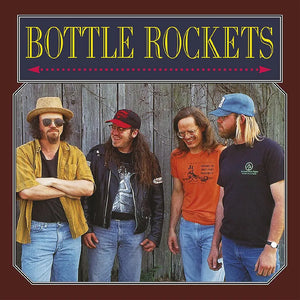The Bottle Rockets  - Bottle Rockets (30th Anniversary)