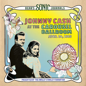 Johnny Cash - Bear's Sonic Journals: Johnny Cash, At the Carousel Ballroom, April 28 (2LP)