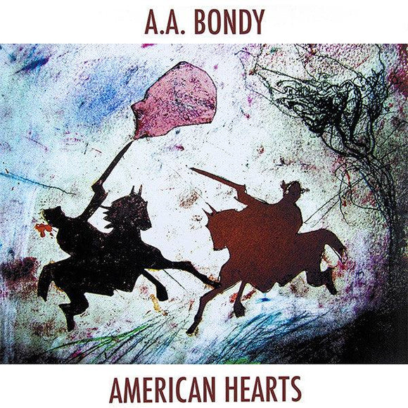 A.A. Bondy - American Hearts - Good Records To Go
