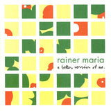 Rainer Maria - A Better Version Of Me (Yellow Vinyl)