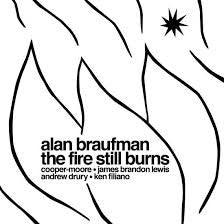Alan Braufman - The Fire Still Burns - Good Records To Go