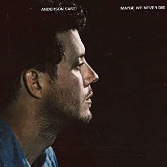 Anderson East - Maybe We Never Die (Limited Edition White Vinyl) - Good Records To Go