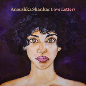 Anoushka Shankar - Love Letters - Good Records To Go