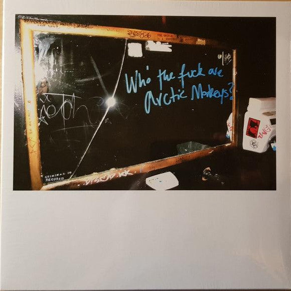 Arctic Monkeys - Who The Fuck Are Arctic Monkeys? (10”) - Good Records To Go