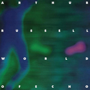 Arthur Russell - World Of Echo - Good Records To Go