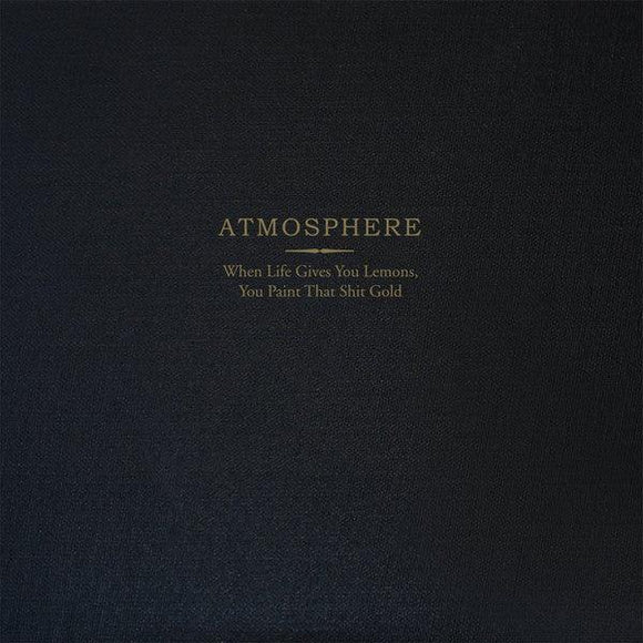 Atmosphere - When Life Gives You Lemons, You Paint That Shit Gold (10th Year Anniversary 2xLP Gold Vinyl with Lemon-Scented Labels) - Good Records To Go