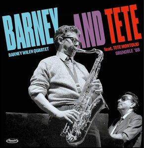 Barney Wilen  - Barney and Tete: Grenoble 88 - Good Records To Go