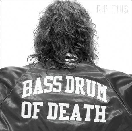 Bass Drum Of Death - Rip This - Good Records To Go