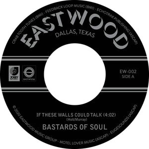 Bastards of Soul - If These Walls Could Talk (Black 7" Vinyl) - Good Records To Go