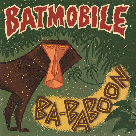 Batmobile - Ba-Baboon - Good Records To Go