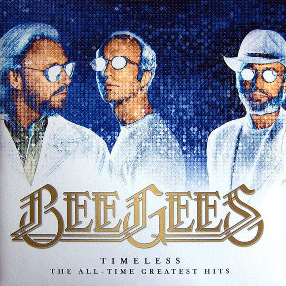 Bee Gees - Timeless (The All-Time Greatest Hits) - Good Records To Go