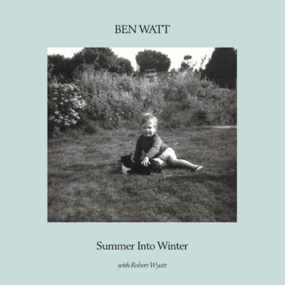 Ben Watt with Robert Wyatt - Summer Into Winter - Good Records To Go