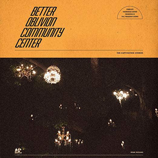Better Oblivion Community Center - Better Oblivion Community Center - Good Records To Go