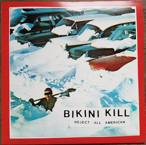 Bikini Kill - Reject All American - Good Records To Go
