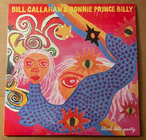 Bill Callahan & Bonnie "Prince" Billy - Blind Date Party - Good Records To Go