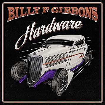 Billy F Gibbons - Hardware (Indie Exclusive Candy Apple Red Vinyl) - Good Records To Go