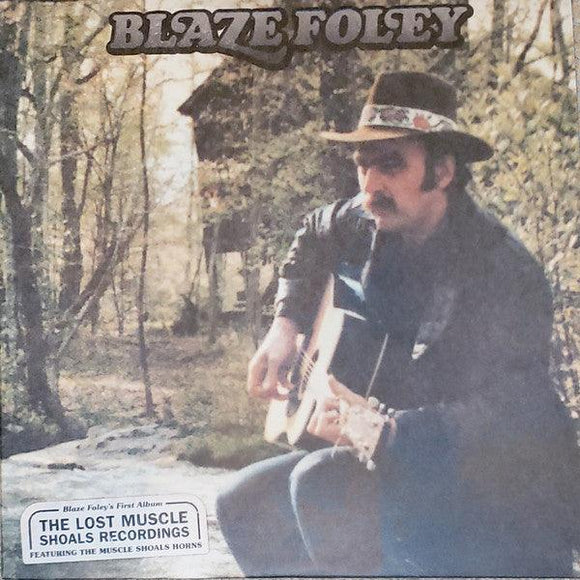 Blaze Foley - The Lost Muscle Shoals Recordings - Good Records To Go