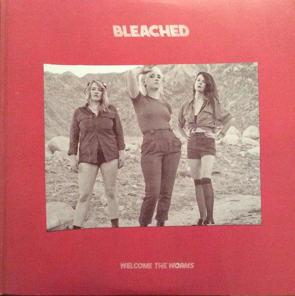 Bleached - Welcome The Worms - Good Records To Go