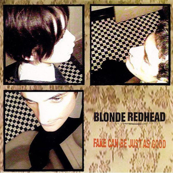 Blonde Redhead - Fake Can Be Just As Good - Good Records To Go
