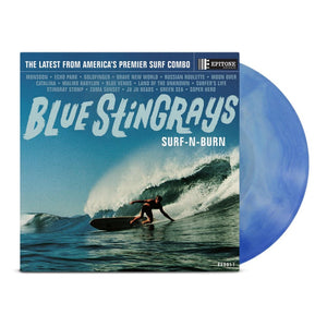 Blue Stingrays - Surf-N-Burn (Indie Exclusive Blue Vinyl) - Good Records To Go