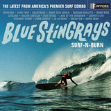 Blue Stingrays - Surf-N-Burn (Indie Exclusive Blue Vinyl) - Good Records To Go