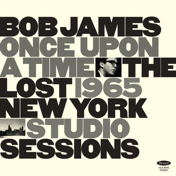 Bob James - Once Upon A Time: The Lost 1965 New York Studio Sessions - Good Records To Go