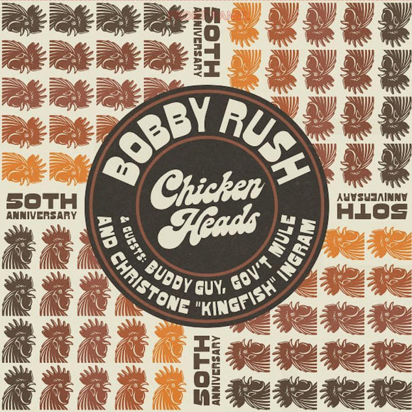 Bobby Rush  - Chicken Heads 50th Anniversary - Good Records To Go