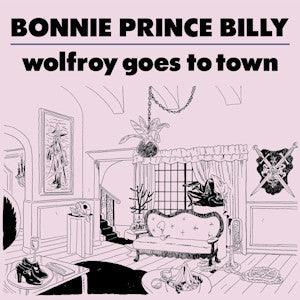 Bonnie "Prince" Billy - Wolfroy Goes To Town - Good Records To Go