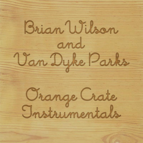 Brian Wilson & Van Dyke Parks  - Orange Crate Instrumentals - Good Records To Go