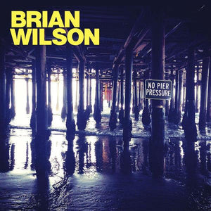 Brian Wilson - No Pier Pressure - Good Records To Go