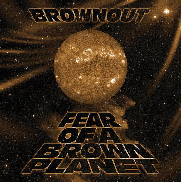Brownout - Fear Of A Brown Planet - Good Records To Go