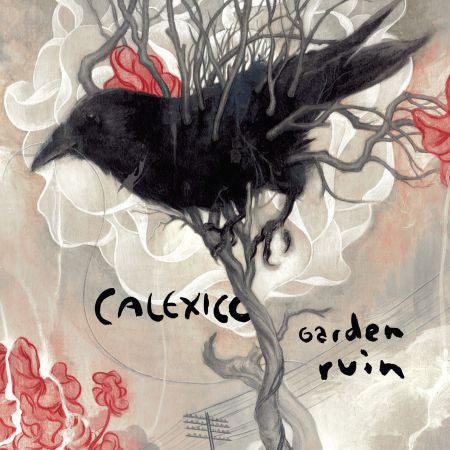Calexico - Garden Ruin - Good Records To Go