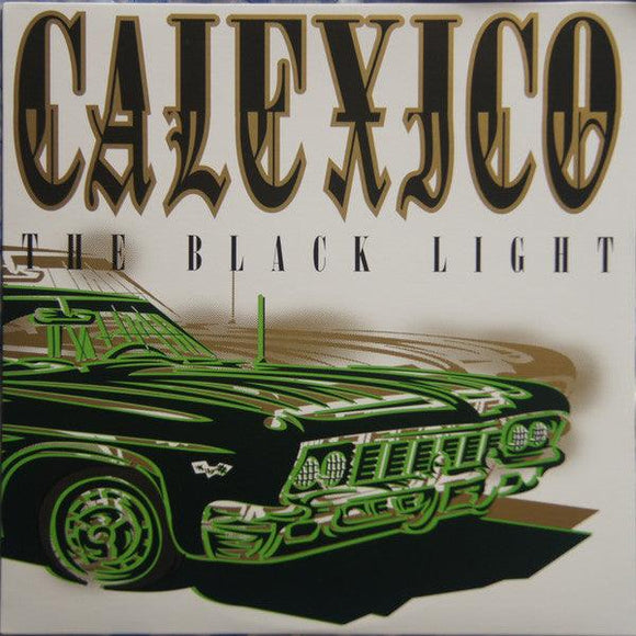 Calexico - The Black Light - Good Records To Go