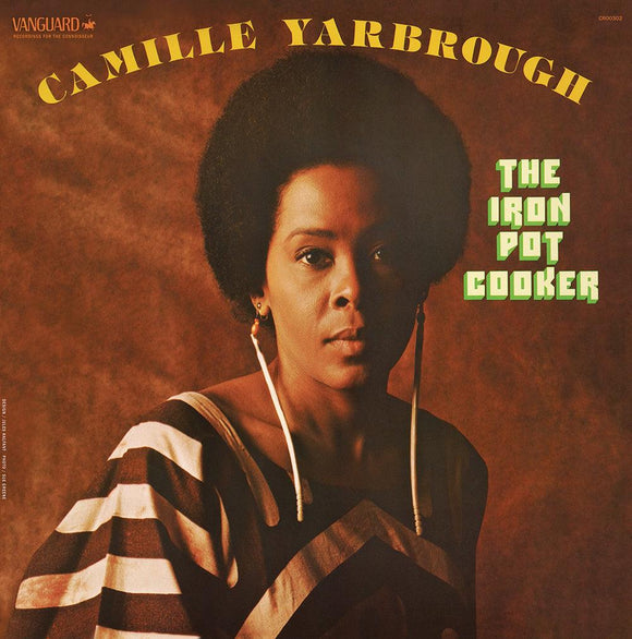 Camille Yarbrough  - The Iron Pot Cooker - Good Records To Go