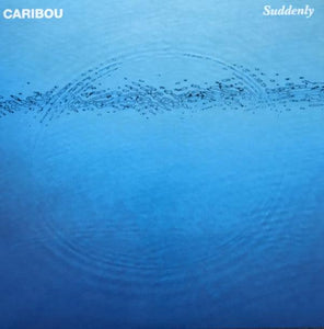 Caribou - Suddenly - Good Records To Go