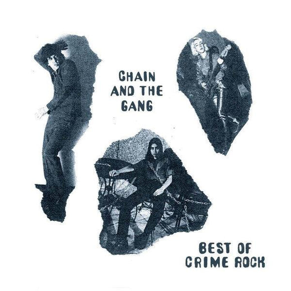 Chain And The Gang - Best Of Crime Rock - Good Records To Go
