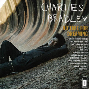 Charles Bradley Featuring The Sounds Of Menahan Street Band - No Time For Dreaming - Good Records To Go