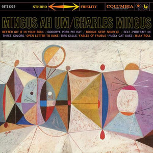 Charles Mingus - Mingus Ah Um Redux (Deluxe 60th Anniversary Edition) - Good Records To Go