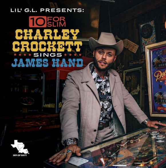 Charley Crockett - Lil’ G.L. Presents: 10 For Slim Charley Crockett Sings James Hand - Good Records To Go