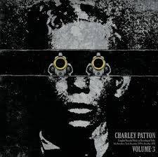 Charley Patton - Complete Recorded Works In Chronological Order Volume 3 - Good Records To Go