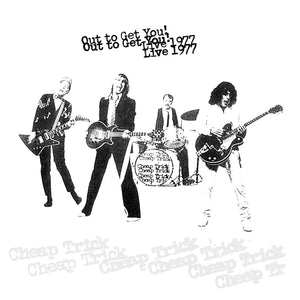 Cheap Trick  - Out To Get You! Live 1977 - Good Records To Go