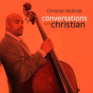 Christian McBride - Conversations With Christian - Good Records To Go