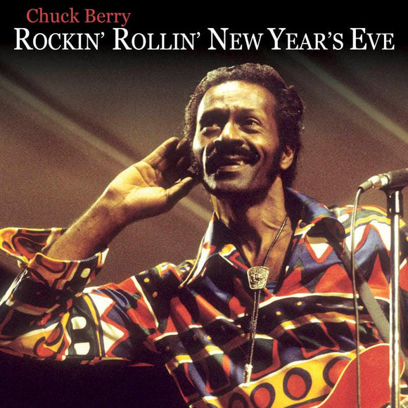 Chuck Berry  - Rockin Rollin New Years Eve - Good Records To Go