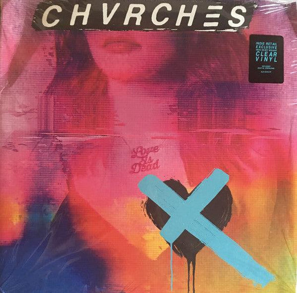 Chvrches - Love Is Dead - Good Records To Go