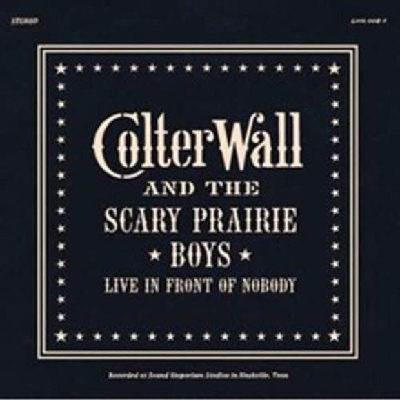 Colter Wall - Live In Front Of Nobody (Limited to 3,000 Copies) - Good Records To Go